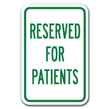 Signmission Reserved For Patients 12inx18in Heavy Gauge Aluminums, A-1218 Hospital - Reserved For Patient A-1218 Hospital - Reserved For Patient